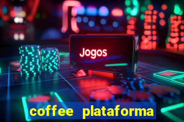 coffee plataforma de jogos